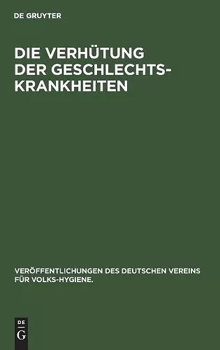 Die Verhütung der Geschlechts-Krankheiten cover