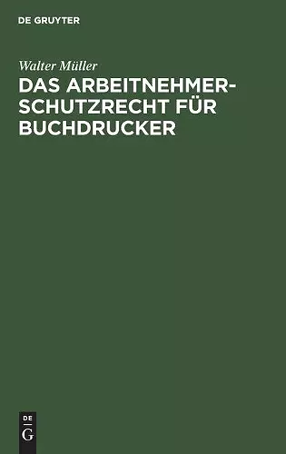 Das Arbeitnehmer-Schutzrecht Für Buchdrucker cover