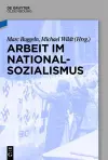 Arbeit im Nationalsozialismus cover