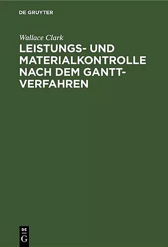 Leistungs- Und Materialkontrolle Nach Dem Gantt-Verfahren cover