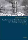 Two Centuries of British Symphonism From the beginnings to 1945 cover