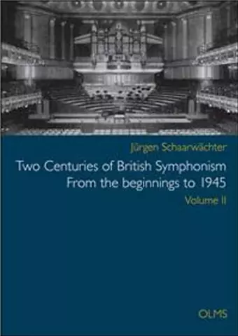 Two Centuries of British Symphonism From the beginnings to 1945 cover