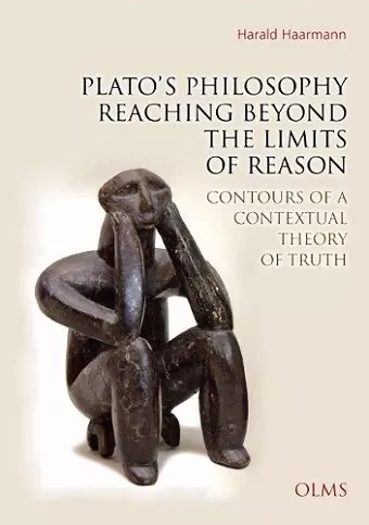 Plato's Philosophy Reaching Beyond the Limits of Reason cover