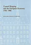Coastal Shipping and the European Economy, 17501980 cover
