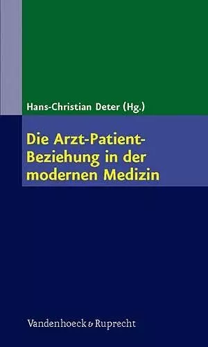 Die Arzt-Patient-Beziehung in Der Modernen Medizin cover