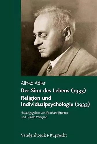 Der Sinn des Lebens (1933). Religion und Individualpsychologie (1933) cover