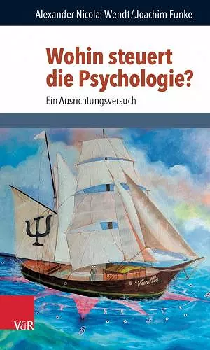 Wohin steuert die Psychologie? cover