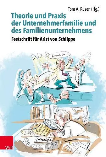 Theorie und Praxis der Unternehmerfamilie und des Familienunternehmens - Theory and Practice of Business Families and Family Businesses cover