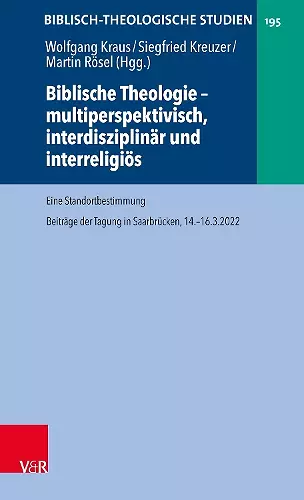 Biblische Theologie – multiperspektivisch, interdisziplinär und interreligiös cover
