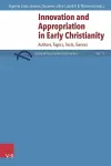 Innovation and Appropriation in Early Christianity cover