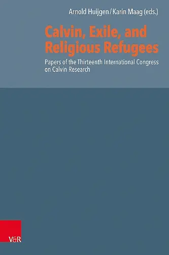 Calvin, Exile, and Religious Refugees cover