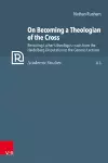 On Becoming a Theologian of the Cross cover