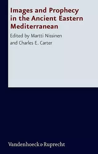 Images and Prophecy in the Ancient Eastern Mediterranean cover