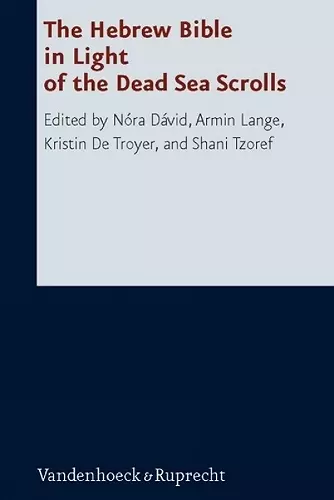 The Hebrew Bible in Light of the Dead Sea Scrolls cover