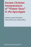 Ancient Christian Interpretations of Violent Texts in the Apocalypse cover