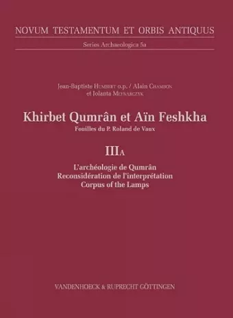 Khirbet Qumrân et Aïn Feshkha: Fouilles du P. Roland de Vaux cover