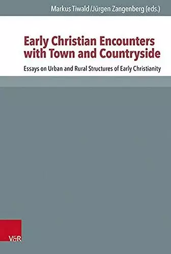 Early Christian Encounters with Town and Countryside cover