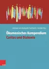 Okumenisches Kompendium Caritas und Diakonie cover