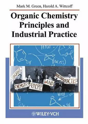 Organic Chemistry Principles and Industrial Practice cover