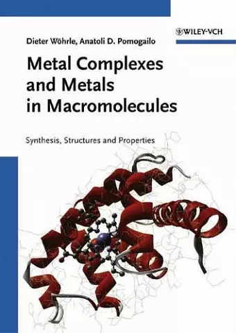 Metal Complexes and Metals in Macromolecules cover