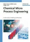 Chemical Micro Process Engineering, 2 Volume Set cover
