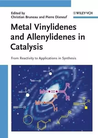 Metal Vinylidenes and Allenylidenes in Catalysis cover