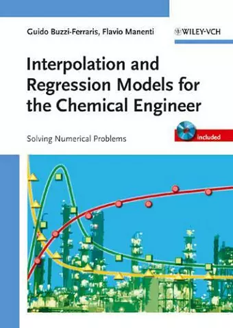 Interpolation and Regression Models for the Chemical Engineer cover