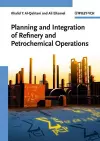 Planning and Integration of Refinery and Petrochemical Operations cover