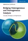 Bridging Heterogeneous and Homogeneous Catalysis cover