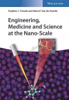 Engineering, Medicine and Science at the Nano-Scale cover