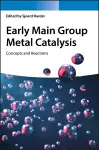 Early Main Group Metal Catalysis cover