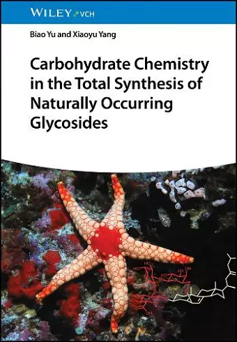 Carbohydrate Chemistry in the Total Synthesis of Naturally Occurring Glycosides cover