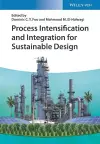 Process Intensification and Integration for Sustainable Design cover