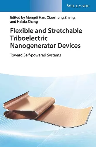 Flexible and Stretchable Triboelectric Nanogenerator Devices cover