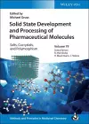 Solid State Development and Processing of Pharmaceutical Molecules cover