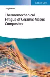 Thermomechanical Fatigue of Ceramic-Matrix Composites cover