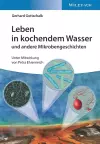 Leben in kochendem Wasser und andere Mikrobengeschichten cover