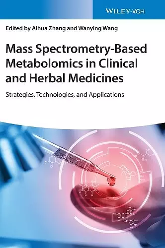 Mass Spectrometry-Based Metabolomics in Clinical and Herbal Medicines cover
