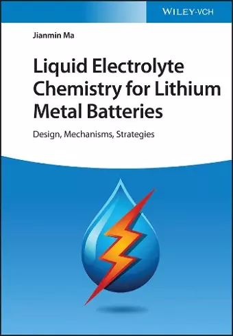 Liquid Electrolyte Chemistry for Lithium Metal Batteries cover