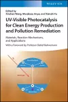 UV-Visible Photocatalysis for Clean Energy Production and Pollution Remediation cover