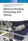 Adhesive Bonding Technology and Testing cover