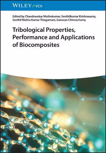 Tribological Properties, Performance, and Applications of Biocomposites cover