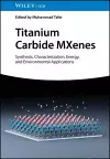 Titanium Carbide MXenes cover