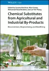 Chemical Substitutes from Agricultural and Industrial By-Products cover