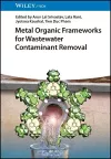 Metal Organic Frameworks for Wastewater Contaminant Removal cover
