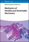 Mechanics of Flexible and Stretchable Electronics cover