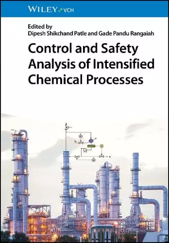 Control and Safety Analysis of Intensified Chemical Processes cover