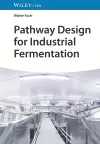 Pathway Design for Industrial Fermentation cover