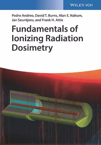 Fundamentals of Ionizing Radiation Dosimetry cover