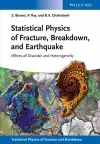 Statistical Physics of Fracture, Breakdown, and Earthquake cover